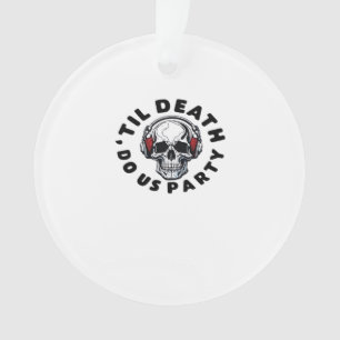 Grappig Tot De Dood Doen Ons Feest Halloween Muzie Ornament