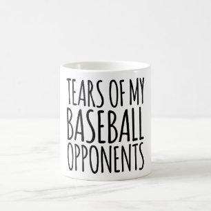Grappig tranen van mijn Baseball tegenstanders Koffiemok