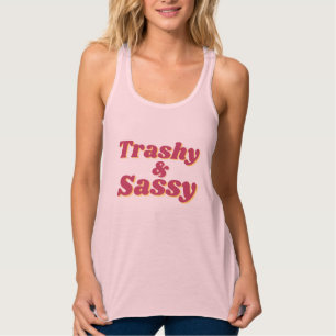 Grappig Trashy & Sassy Quote Roze Tanktop
