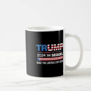 Grappig Trump 2024 Het vervolg laat liberalen huil Koffiemok