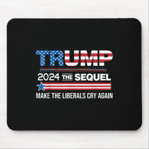 Grappig Trump 2024 Het vervolg laat liberalen huil Muismat