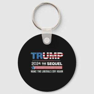 Grappig Trump 2024 Het vervolg laat liberalen huil Sleutelhanger