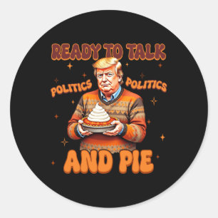 Grappig Trump 2024 klaar om politiek te praten en  Ronde Sticker