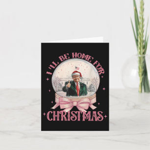 Grappig Trump 2024 wordt kerstmis thuis Kaart