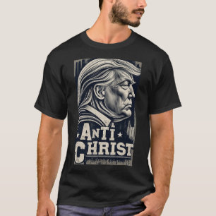 Grappig Trump Anti Christ Jesus Christelijk Faith T-shirt