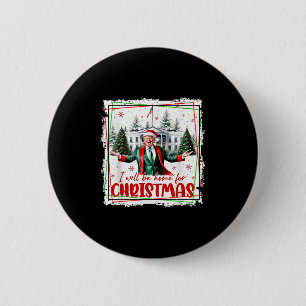 Grappig Trump Daddys Home Kerst Weer 2024-2028 Ronde Button 5,7 Cm