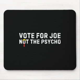 Grappig Trump Haar Stem Voor Joe Niet De Psycho An Muismat