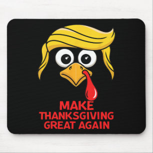 Grappig Trump maakt Thanksgiving weer geweldig Tur Muismat