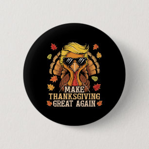 Grappig Trump maakt Thanksgiving weer geweldig Tur Ronde Button 5,7 Cm