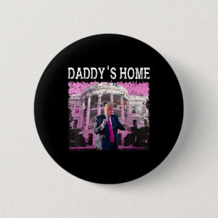 Grappig Trump Pink Daddys Home, Trump 2024 Take Ronde Button 5,7 Cm