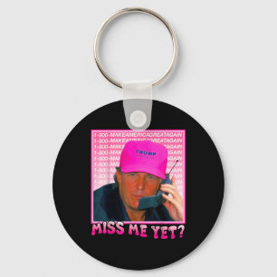 Grappig Trump Pink Miss Me Yet, Trump 2024 Sleutelhanger