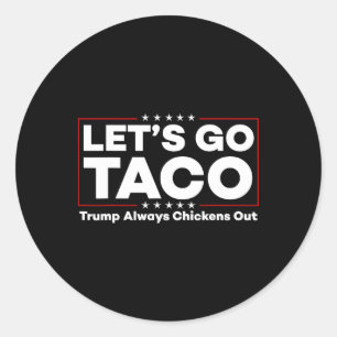 Grappig Trump Taco grap Anti Trump protest T-shirt Ronde Sticker