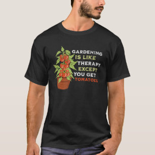 Grappig tuinieren is als therapie met tomaten, Gar T-shirt