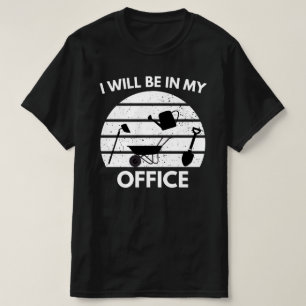 Grappig Tuinieren Shirt, Gardner Gift, Ik zal in m T-shirt