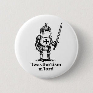 Grappig Twas De Tism Mlord Grappig Meme Middeleeuw Ronde Button 5,7 Cm