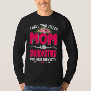 Grappig twee titels: moeder en grootmoeder verklik t-shirt