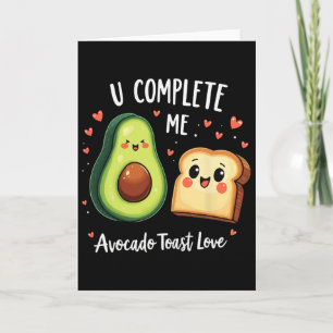 Grappig U Complete Me Schattige Avocado Toast Vale Kaart