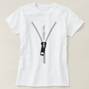 Grappig Unzip me Zipper, zwarte tekst T-shirt
