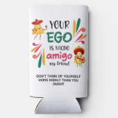 GRAPPIG UW EGO IS NACHO AMIGO aangepaste tekst (Achterkant)