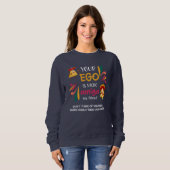 GRAPPIG UW EGO IS NACHO AMIGO aangepaste tekst Trui (Voorkant volledig)