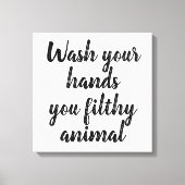 Grappig uw handen wassen met een citaat canvas afdruk (Voorkant)