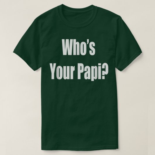 Grappig Vaderdag dat je Papi is T-shirt (Design voorkant)