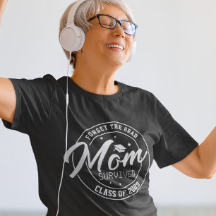 Grappig, vergeet het Afstudeerder, moeder overleef T-shirt