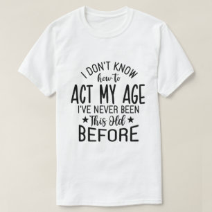 Grappig verjaardags T-shirt met afdruk