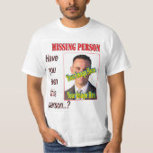 Grappig Vermist Persoon 🎭 Gezocht Fabulous Gag Gi T-shirt (Voorkant)