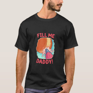 Grappig vies Pun Fill Me Papa Donut Ondeugend Cade T-shirt