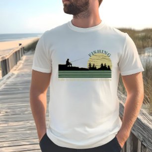 Grappig visserij gezegde t-shirt