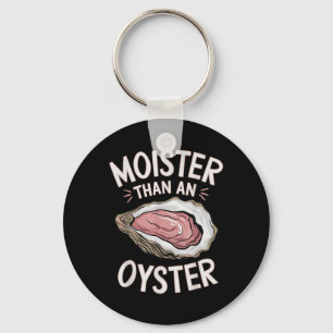 Grappig vochtig als een oester zoute volwassen hum sleutelhanger
