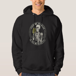 Grappig Voer Me Augurk & Vertel Me Dat Ik Dat Mooi Hoodie