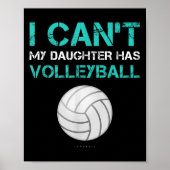 Grappig volleybal Shirt: ik kan mijn dochter niet Poster (Voorkant)