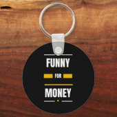 Grappig voor geld sleutelhanger (Voorkant)