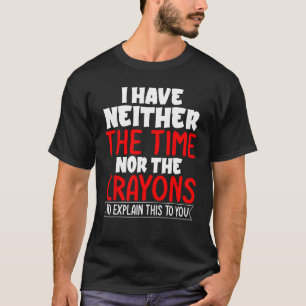 Grappig voor mannen Vrouwen Sarcastische Novelty G T-shirt