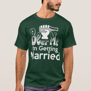 Grappig vrijgezellenfeest bruidegom cadeau bier me t-shirt