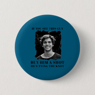 Grappig vrijgezellenfeest voor mannen  ronde button 5,7 cm