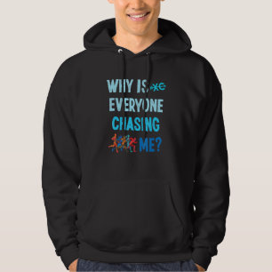 Grappig waarom iedereen me achtervolgt over land h hoodie