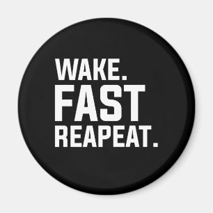 Grappig Wake Fast Herhaal Graphic Sarcastisch Magneet