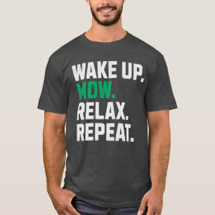 Grappig Wakker worden Nu Ontspan Herhaal Grasmaaie T-shirt