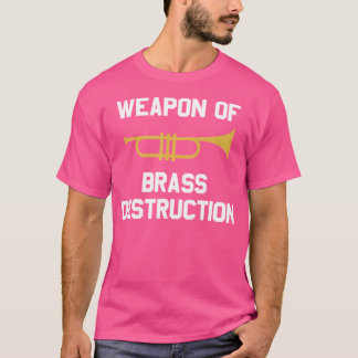 Grappig Wapen van Brass Destruction Trompet T-shirt