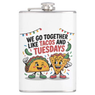 Grappig "We gaan zo goed samen als Tacos en Dinsda Heupfles