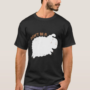 Grappig, wees geen schaapskooi t-shirt