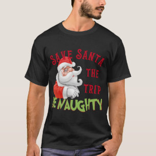 Grappig Wees stout Kerstman Kerstmis T-shirt