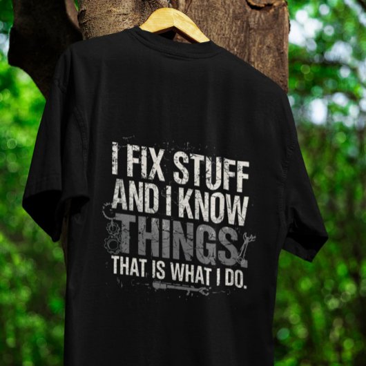 Grappig Werk Giftful Quote Shirt – Fix Stuff & Kno