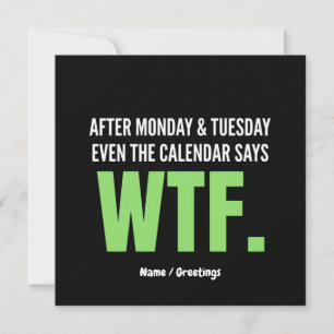 Grappig Werk Humor Na Maandag & Dinsdag WTF Citaat Kaart