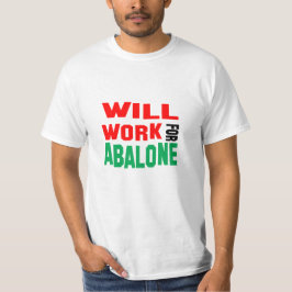 Grappig! Werk in ruil voor Abalone T-shirt