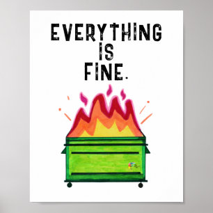 Grappig Werk Poster Dumpster Fire Alles is in orde