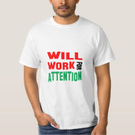 Grappig! Werkt voor Aandacht T-shirt